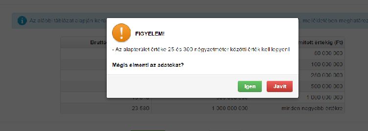 gomb megnyomása után a rendszer figyelmeztető üzenetet küld. A Lakások száma mezőbe írja be az építendő lakások számát.