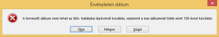 Ha egy háromállapotú beviteli mezőbe a lehetséges Igen, vagy Nem értékeken kívül valami mást kísérelnek meg beírni, a következő hibaüzenet jelenik meg: Ilyenkor a Mégse gombra klikkelve alaphelyzetbe