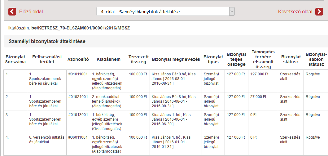 A rögzített bérkifizetési jegyzékek az Elszámolás/ Személyi bizonylatok áttekintése oldalon egyedi sorszámmal ellátva láthatóak.