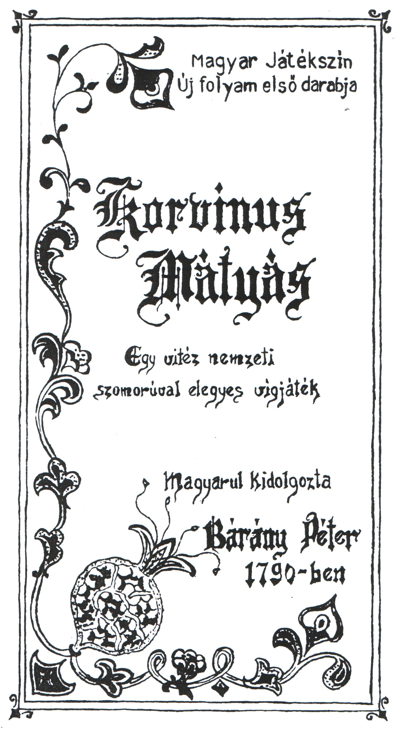 TUDOMÁNYOS TÖREKVÉSEK MAGYARORSZÁGON Bárány Péter titkos drámája Mátyás király egyeteméről Előttünk, a korábban élt nemzedék kutatói találtak feljegyzéseket arról is, hogy milyen szellemiségűnek