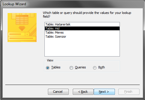 A kapcsolatok létrehozása előtt célszerű a hivatkozott táblákat adatokkal feltölteni! Ezután elindul a varázsló. Mivel táblából hivatkozunk, válasszuk az első opciót, majd kattintsunk a Next gombra.