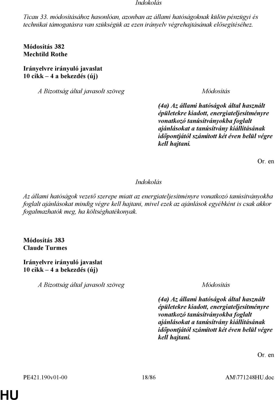 kiállításának időpontjától számított két éven belül végre kell hajtani.