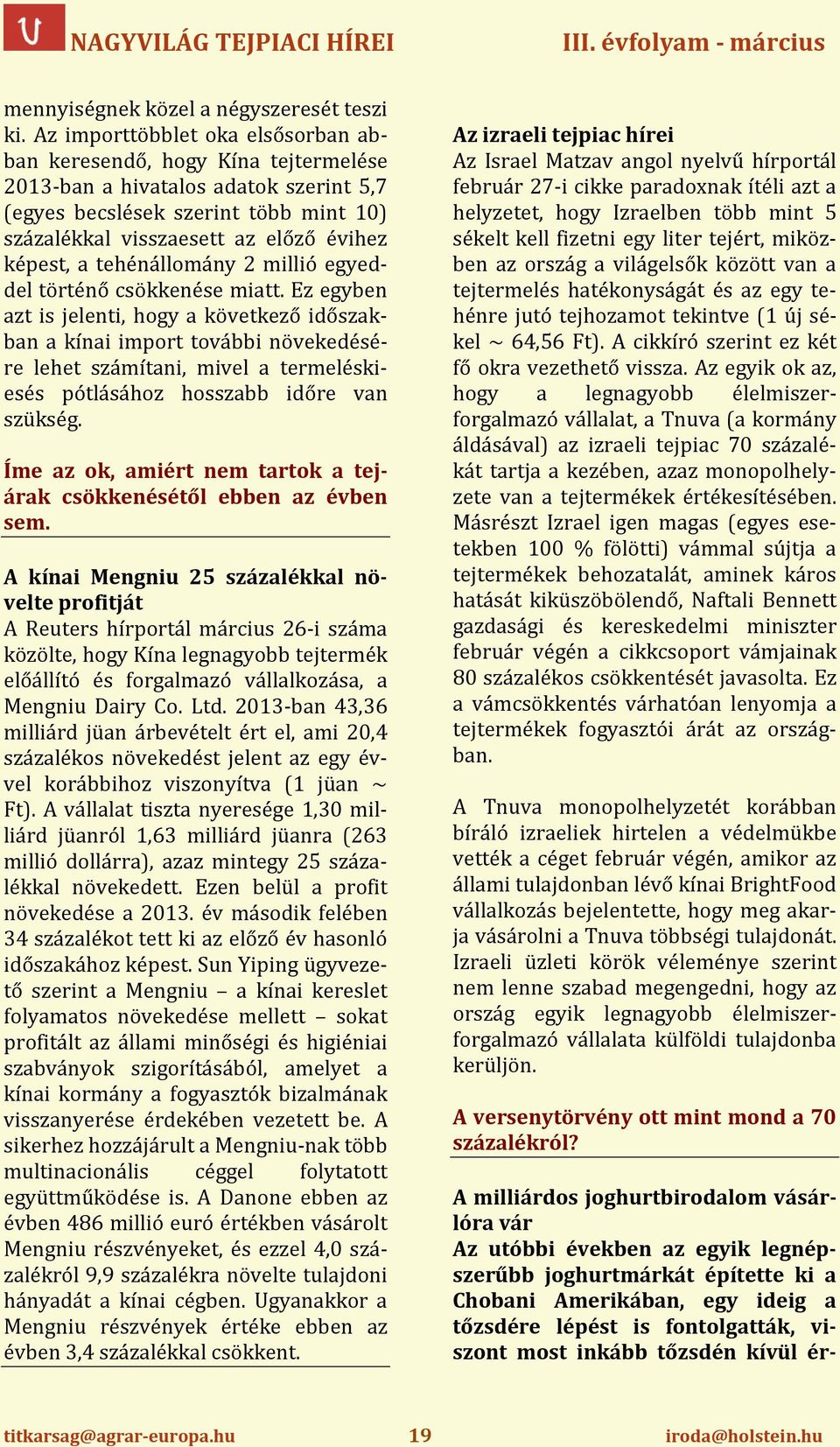 a tehénállony 2 millió egyeddel történő csökkenése miatt.