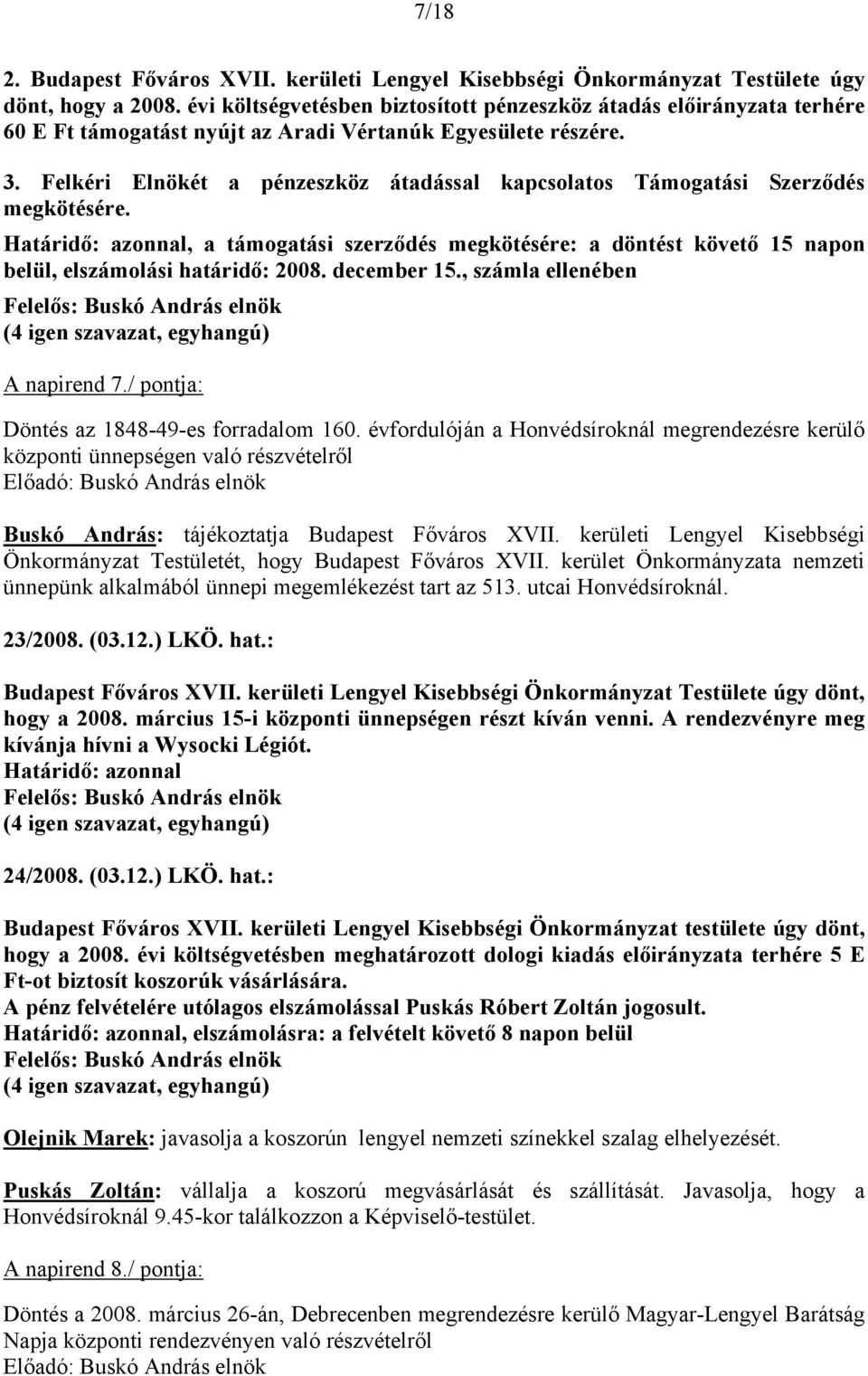 december 15., számla ellenében A napirend 7./ pontja: Döntés az 1848-49-es forradalom 160.