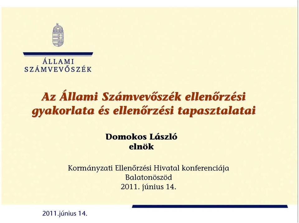 Domokos LászlL szló elnök Kormányzati