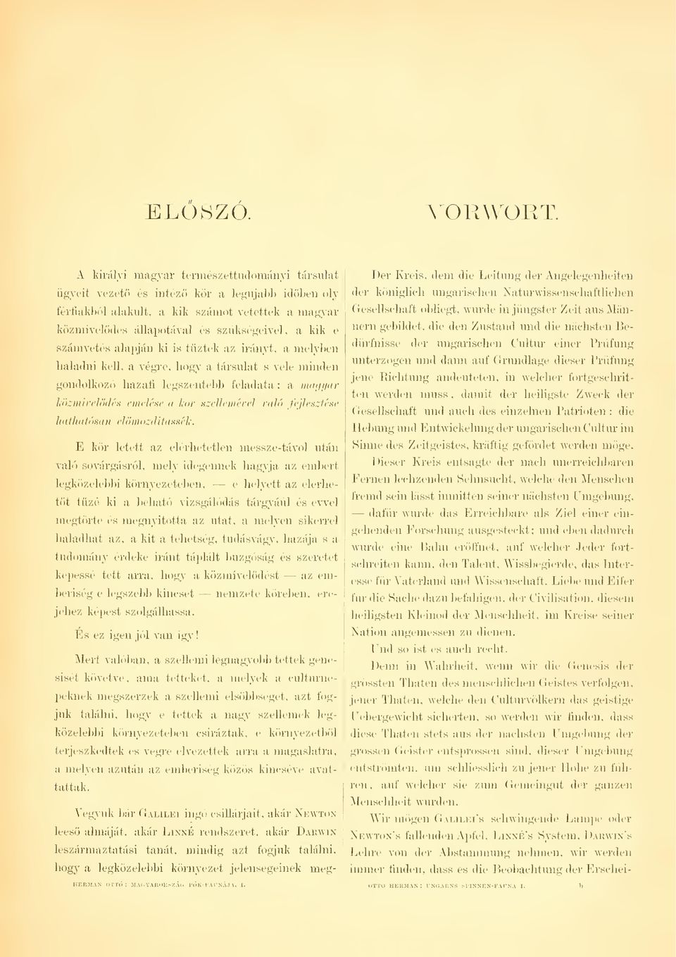 számvetés alapján ki is tzték az irányt, a melyben haladni kell, a végre, hogy a társulat s vele minden gondolkozó hazafi legszentebb feladata.