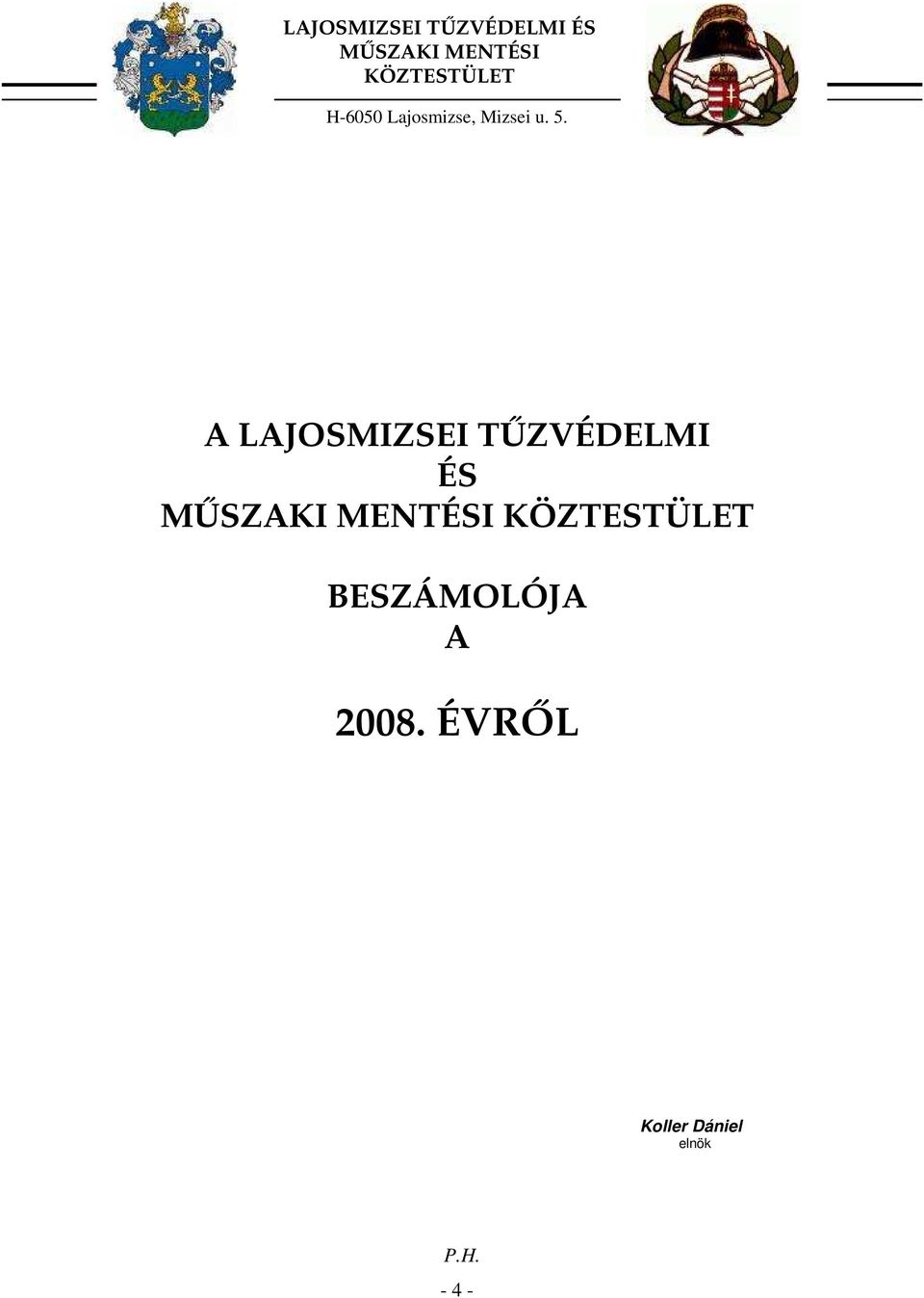 A  KÖZTESTÜLET BESZÁMOLÓJA A 2008.