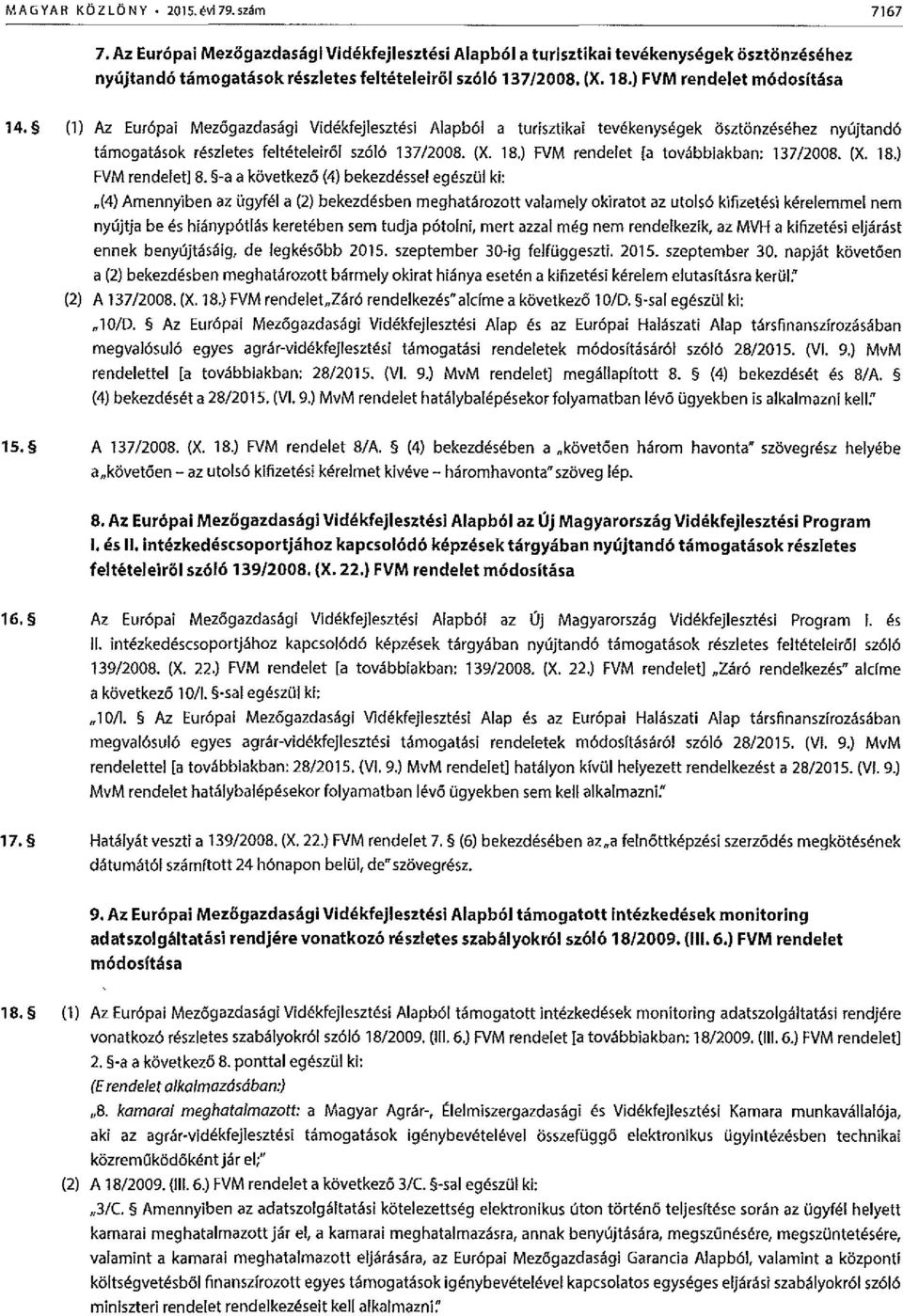 ) FVM rendelet [a tovabbiakban: 137/2008. (X. 18.) FVM rendelet]8.