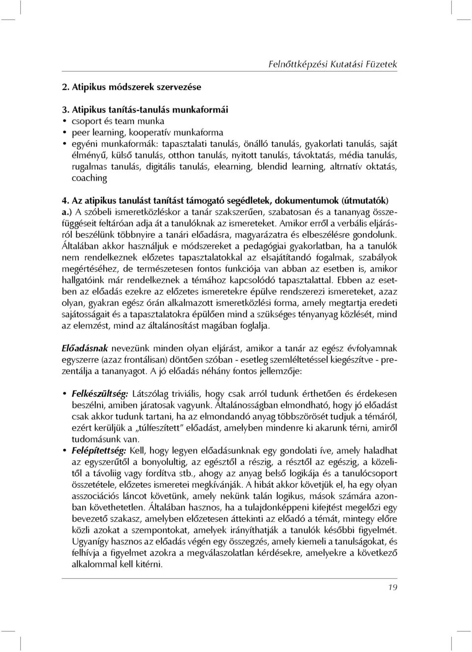 tanulás, otthon tanulás, nyitott tanulás, távoktatás, média tanulás, rugalmas tanulás, digitális tanulás, elearning, blendid learning, altrnatív oktatás, coaching 4.