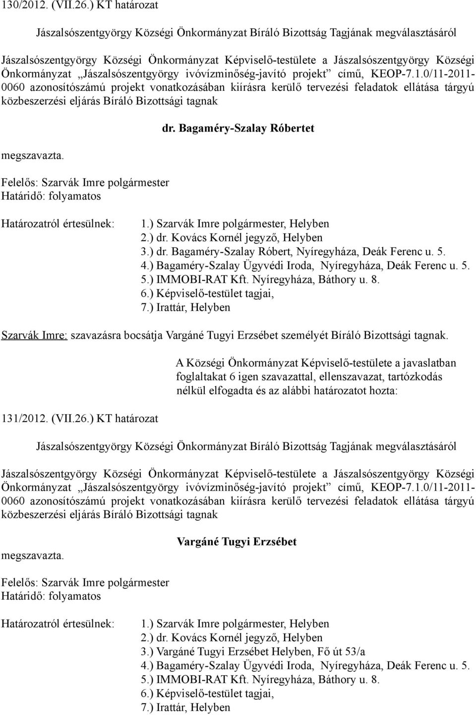 Önkormányzat Jászalsószentgyörgy ivóvízminőség-javító projekt című, KEOP-7.1.