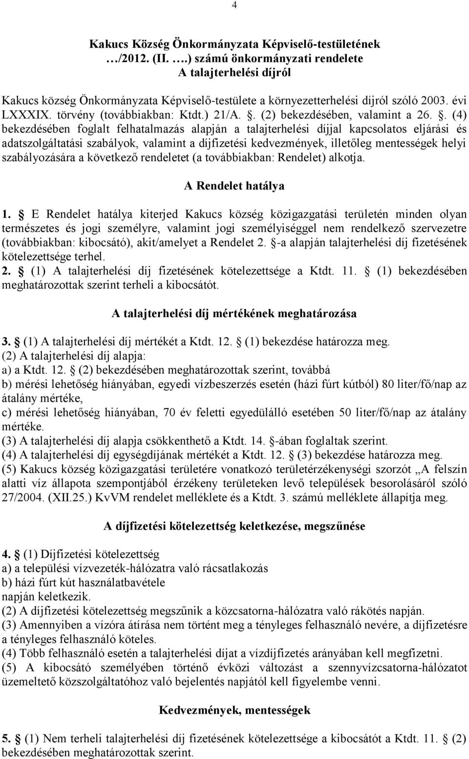 . (2) bekezdésében, valamint a 26.