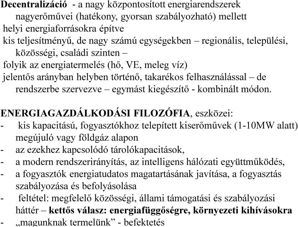 kiegészítő - kombinált módon.