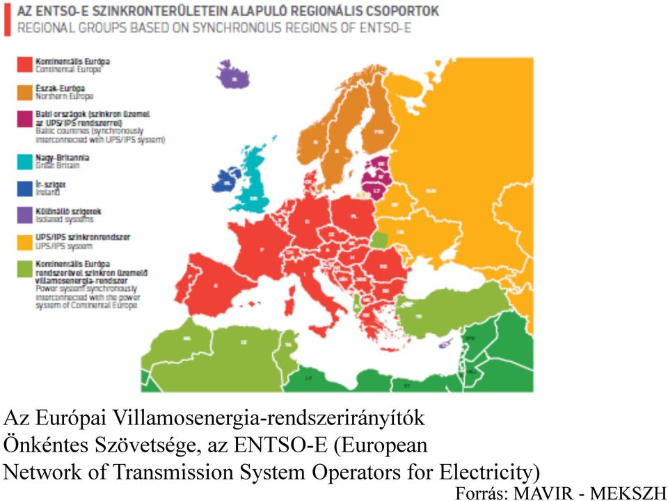 Önkéntes Szövetsége, az ENTSO-E (European