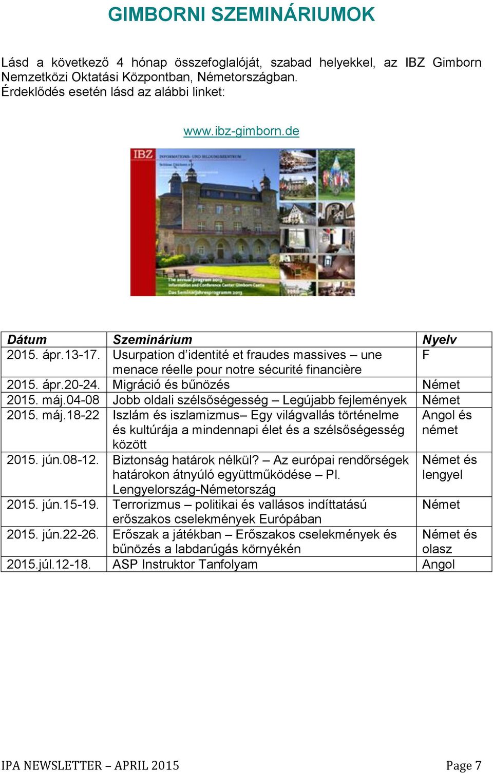 máj.04-08 Jobb oldali szélsőségesség Legújabb fejlemények Német 2015. máj.