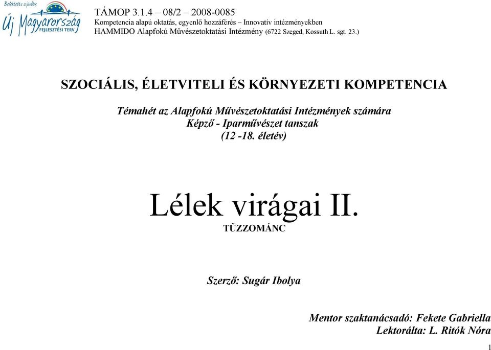 tanszak (12-18. életév) Lélek virágai II.