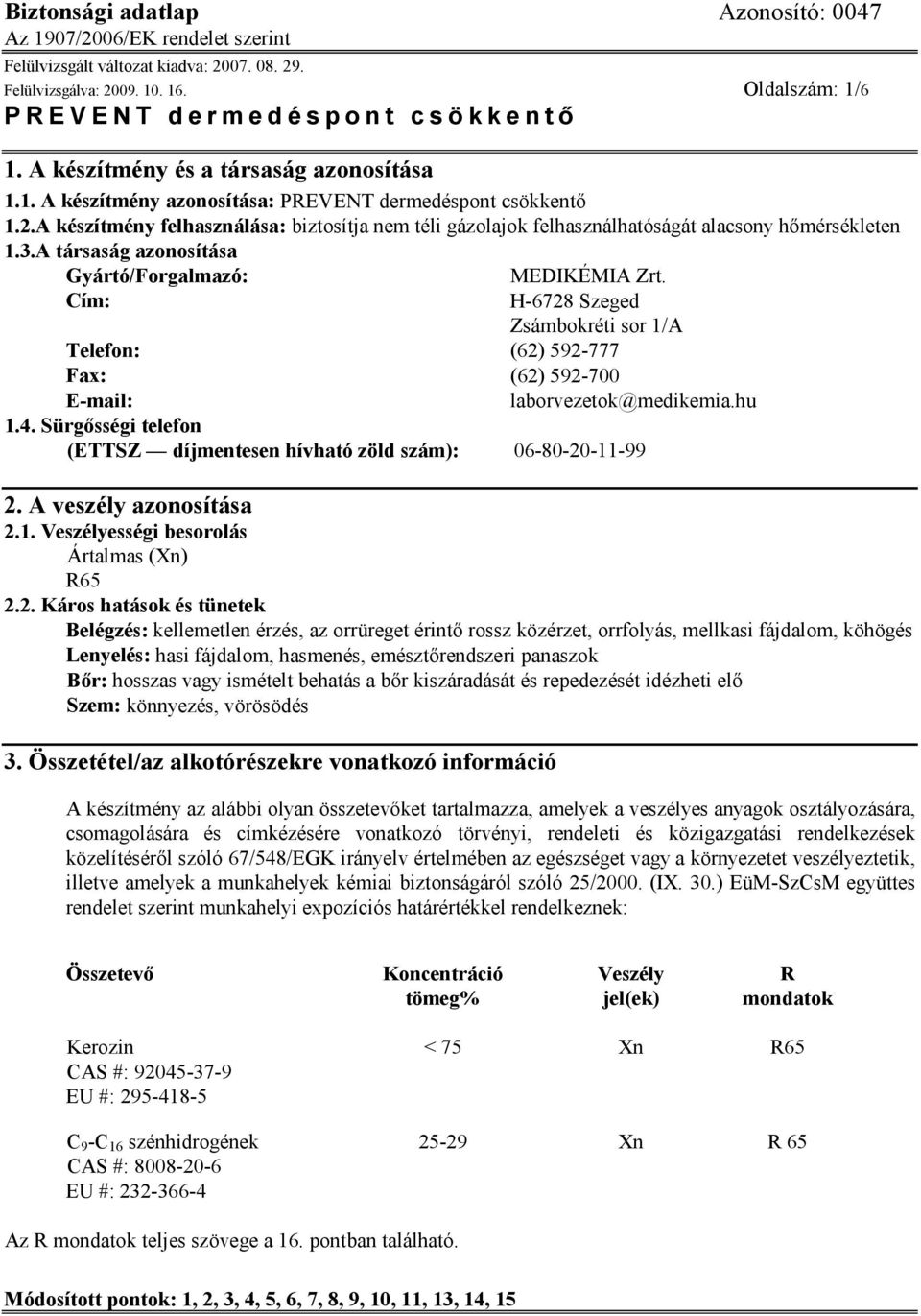 Sürgősségi telefon (ETTSZ díjmentesen hívható zöld szám): 06-80-20