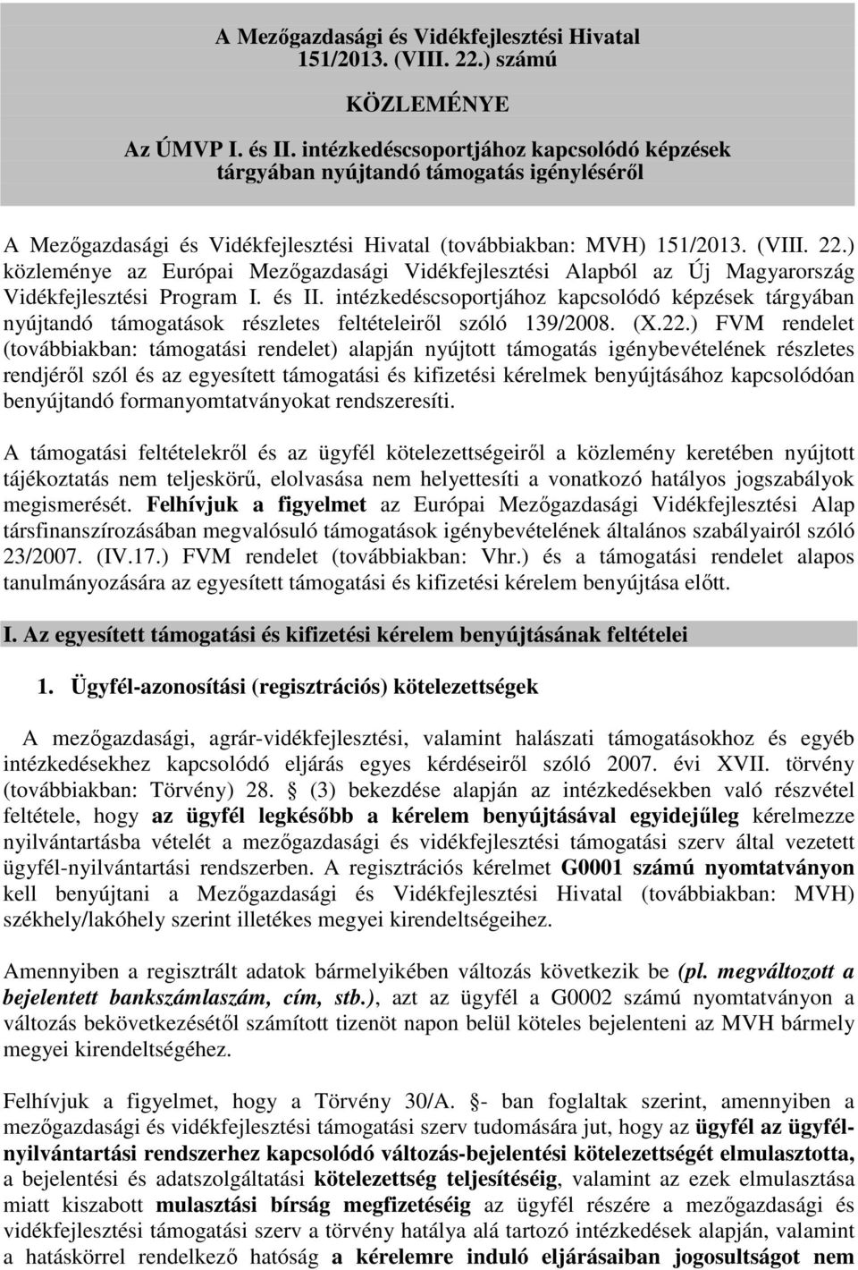 ) közleménye az Európai Mezőgazdasági Vidékfejlesztési Alapból az Új Magyarország Vidékfejlesztési Program I. és II.