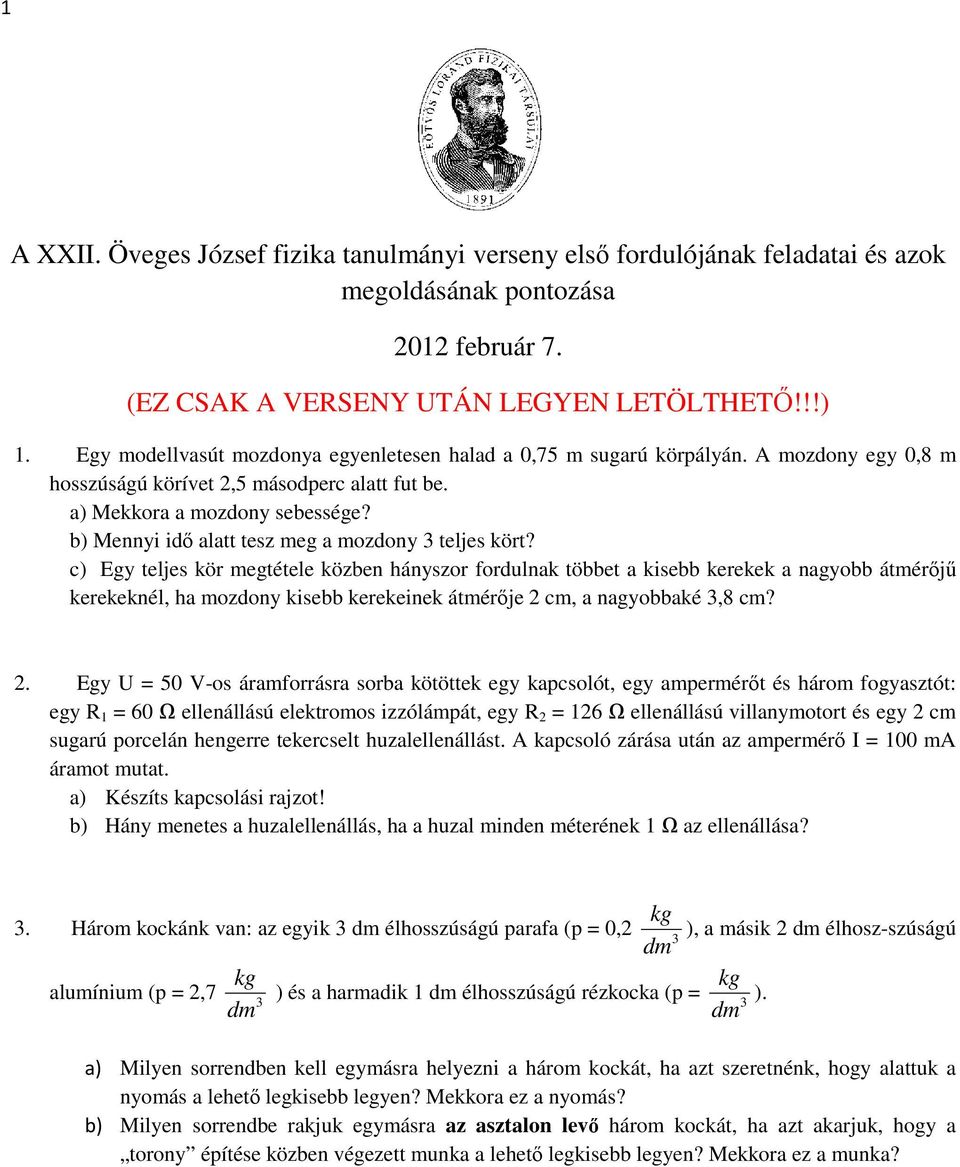 b) Mennyi idő alatt tesz eg a ozdony teljes kört?