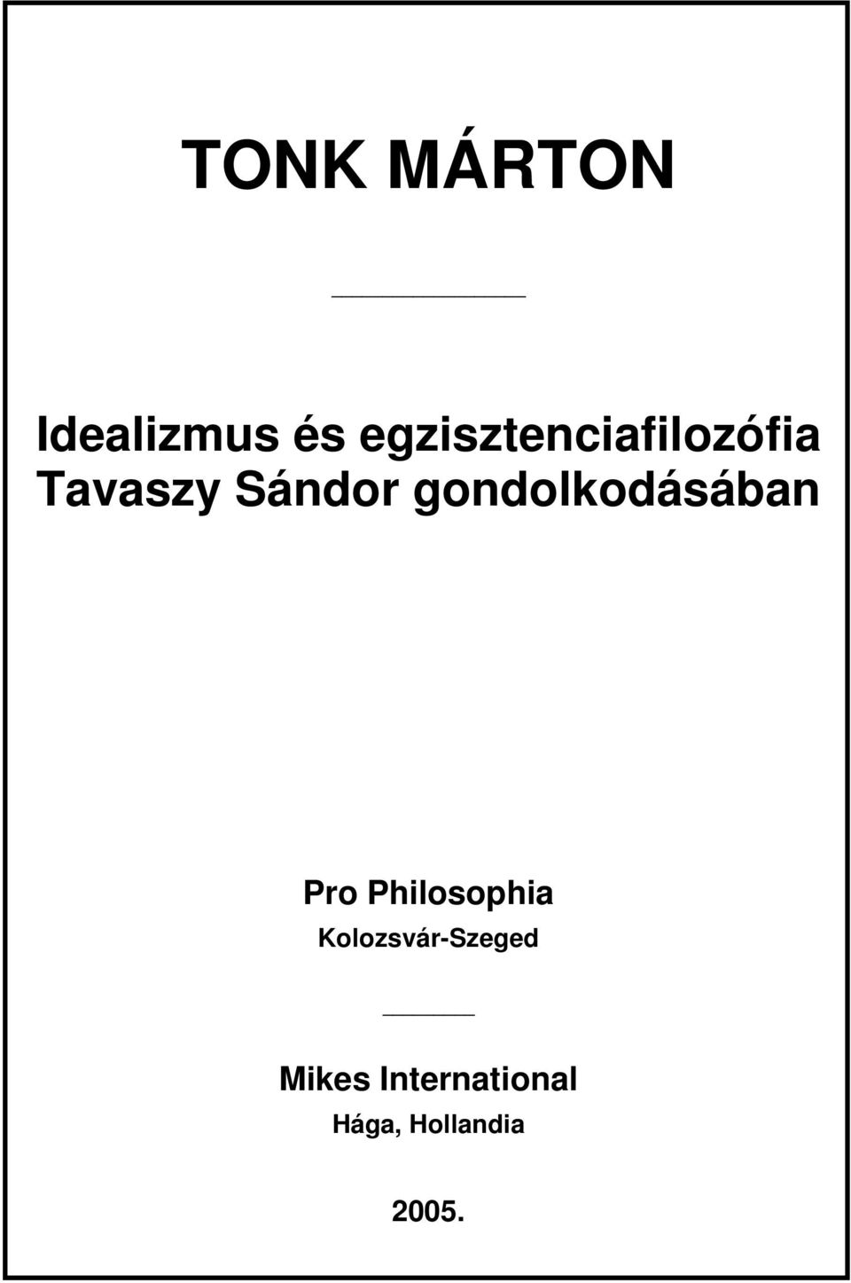 gondolkodásában Pro Philosophia