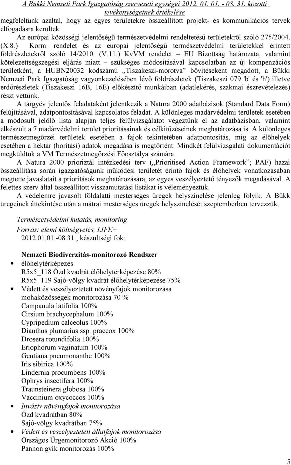 rendelet és az európai jelentőségű természetvédelmi területekkel érintett földrészletekről szóló 14/2010. (V.11.