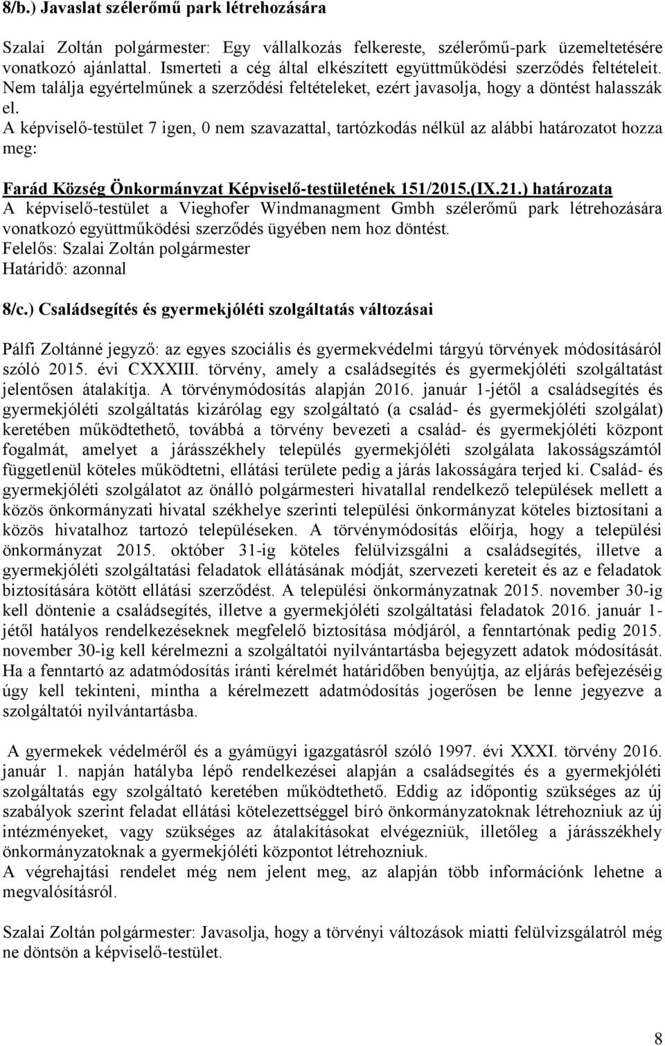 Farád Község Önkormányzat Képviselő-testületének 151/2015.(IX.21.