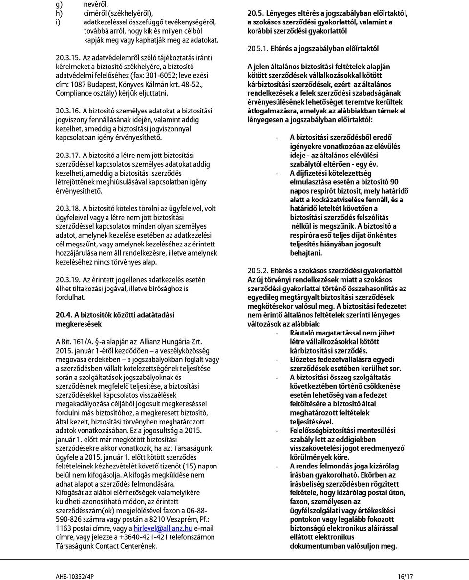 , Compliance osztály) kérjük eljuttatni. 20.3.16.