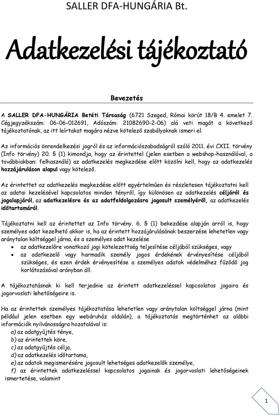 Az információs önrendelkezési jogról és az információszabadságról szóló 2011. évi CXII. törvény (Info törvény) 20.