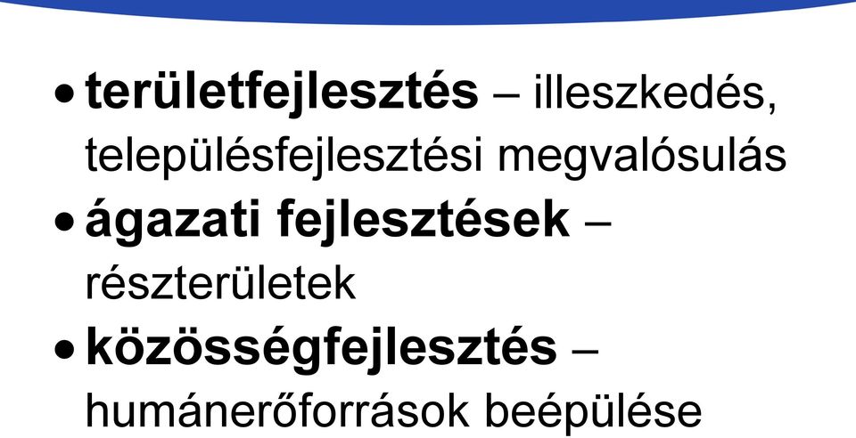 ágazati fejlesztések részterületek