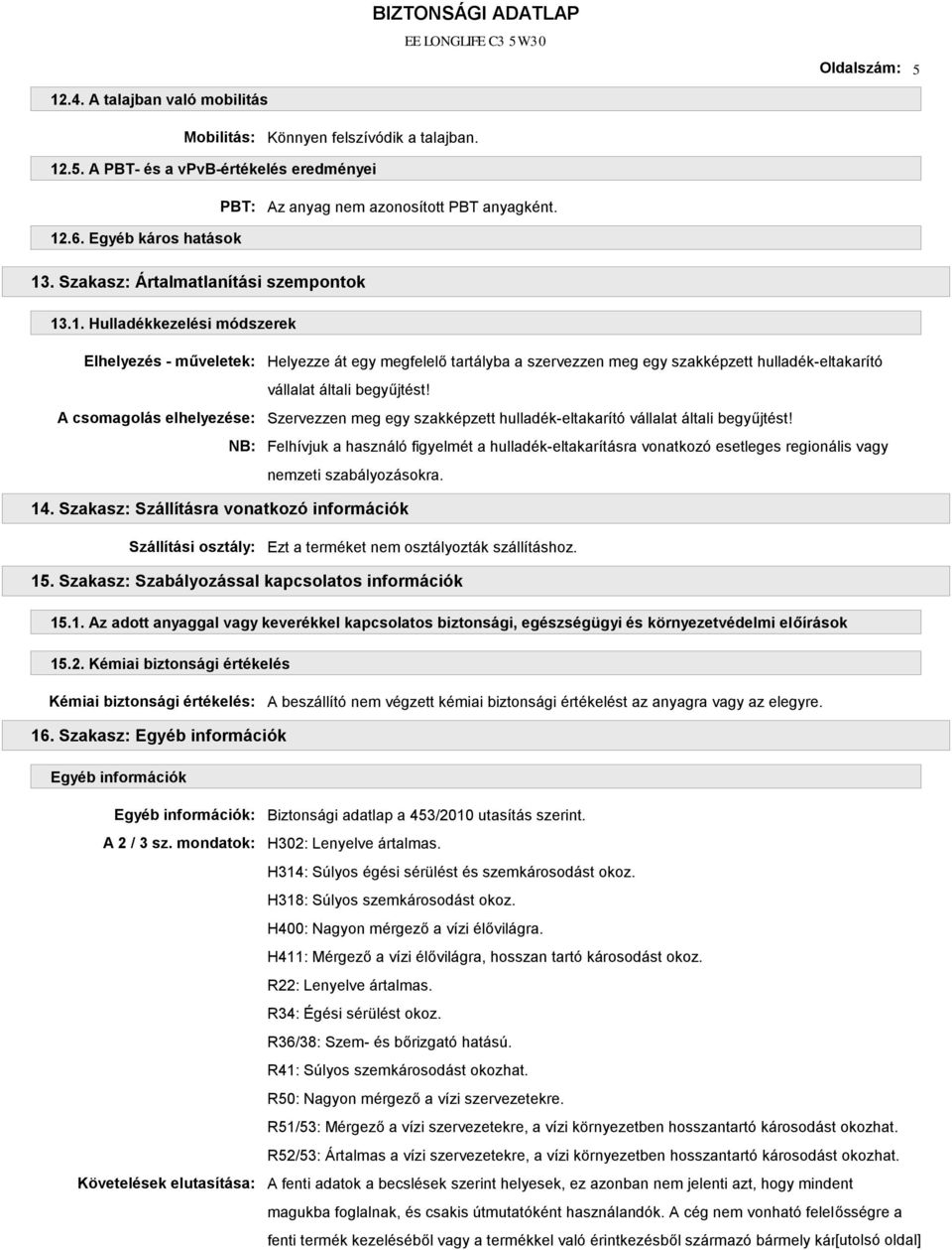 . Szakasz: Ártalmatlanítási szempontok 13