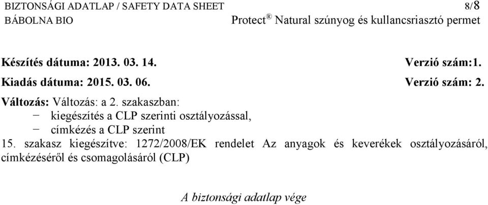 szakaszban: kiegészítés a CLP szerinti osztályozással, címkézés a CLP szerint 15.