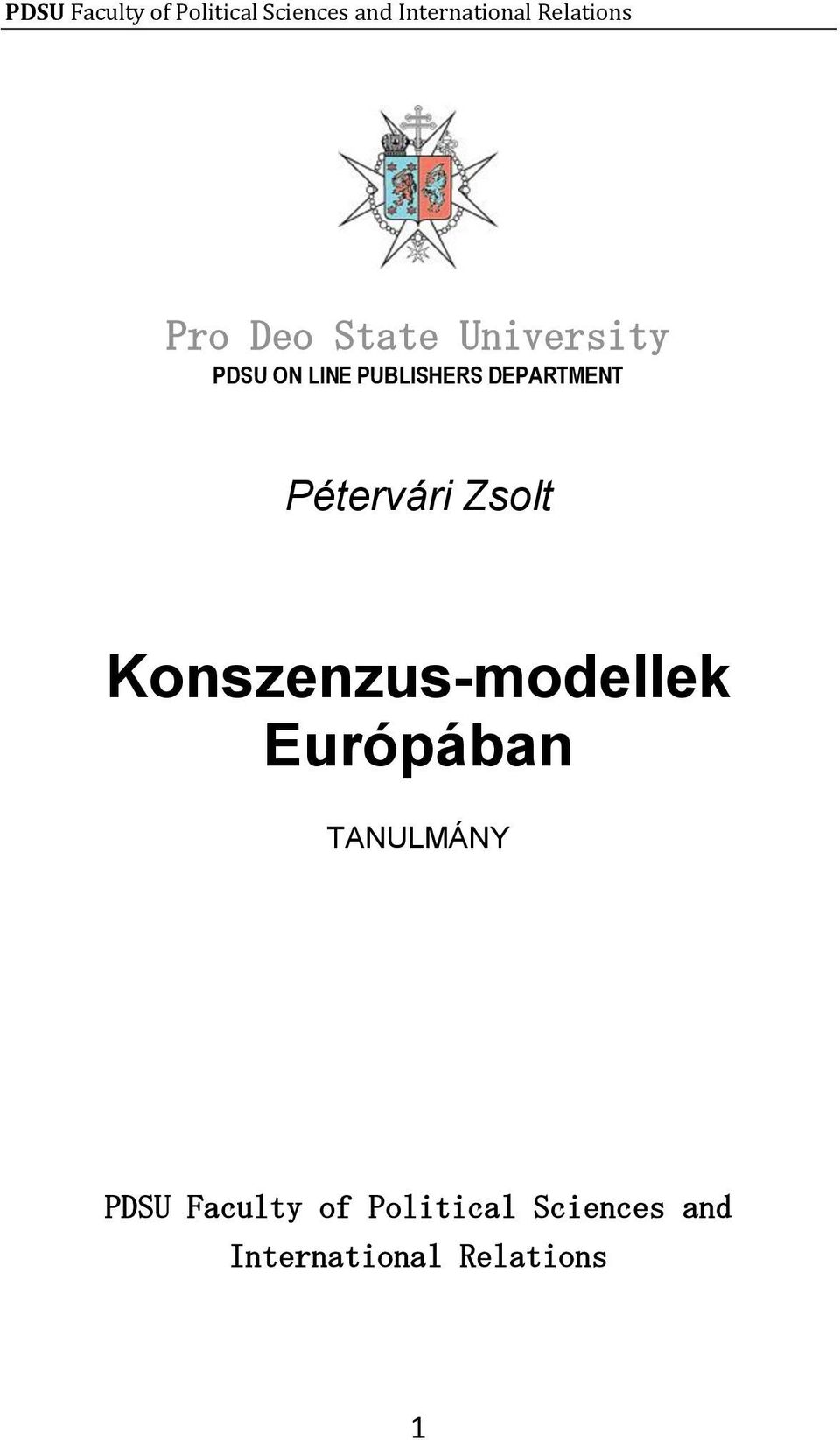 Konszenzus-modellek Európában TANULMÁNY PDSU