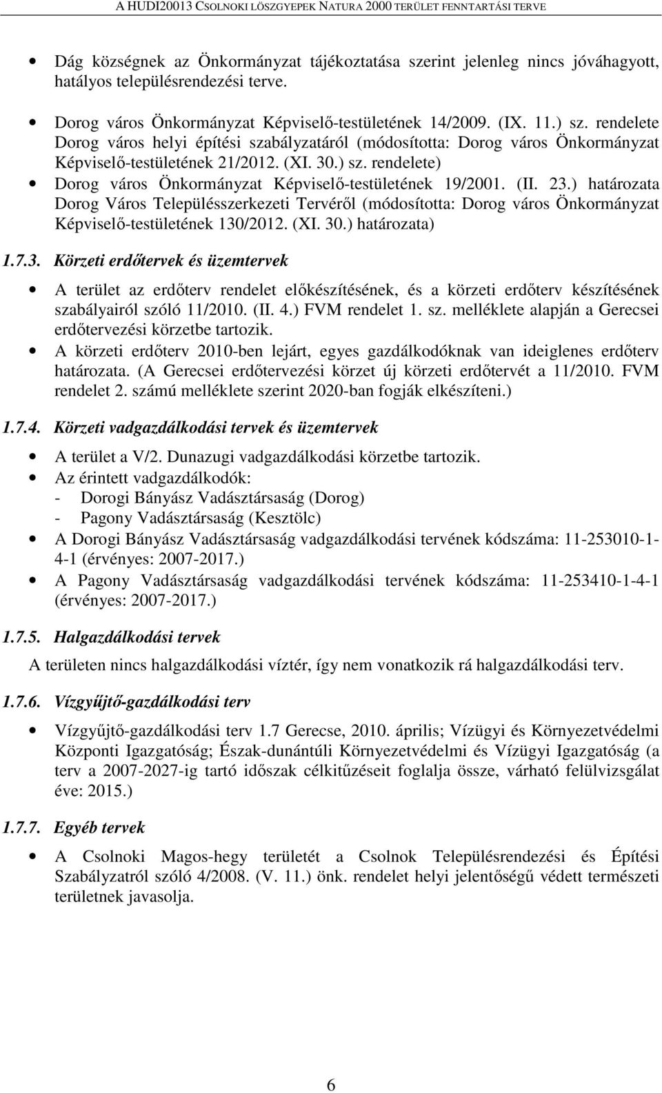 rendelete) Dorog város Önkormányzat Képviselő-testületének 19/2001. (II. 23.