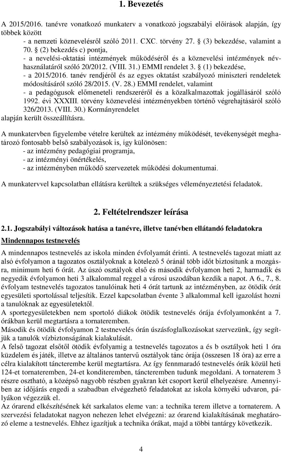 tanév rendjéről és az egyes oktatást szabályozó miniszteri rendeletek módosításáról szóló 28/