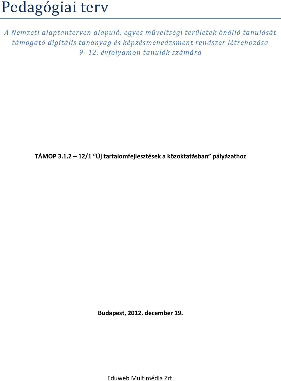 képzésmenedzsment rendszer létrehozása 9-12.