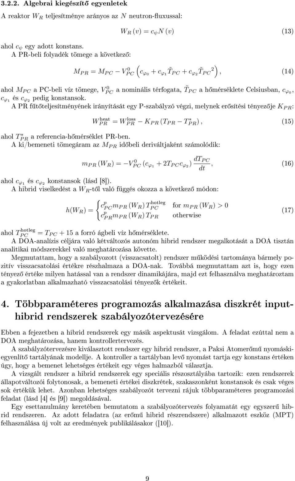 mérséklete Celsiusban, c ϕ0, c ϕ1 és c ϕ2 pedig konstansok.