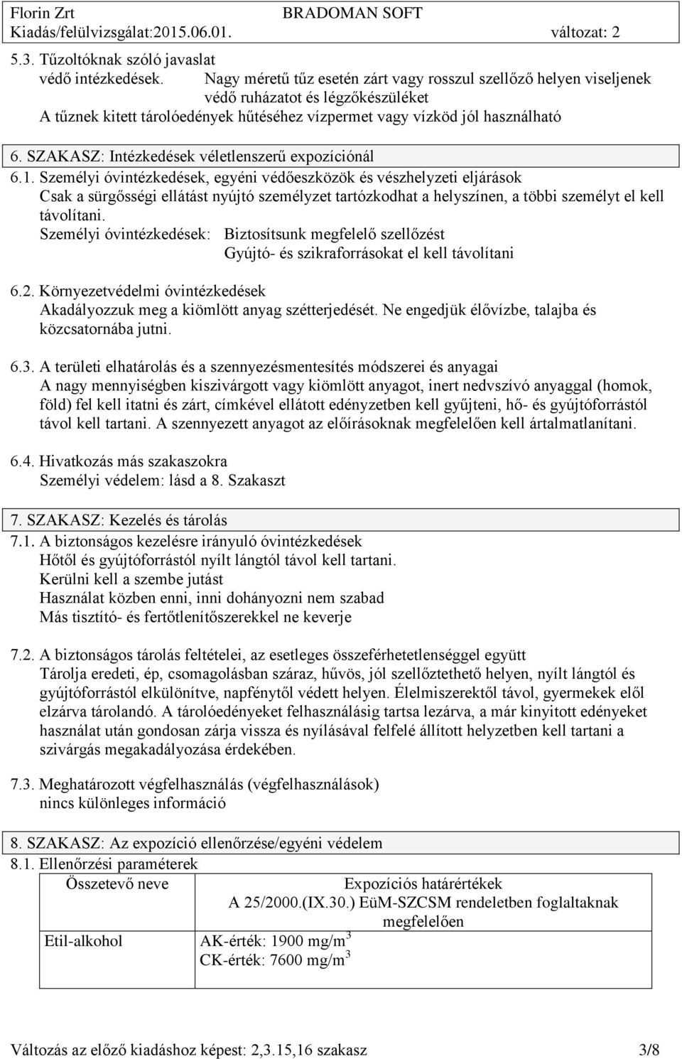 SZAKASZ: Intézkedések véletlenszerű expozíciónál 6.1.