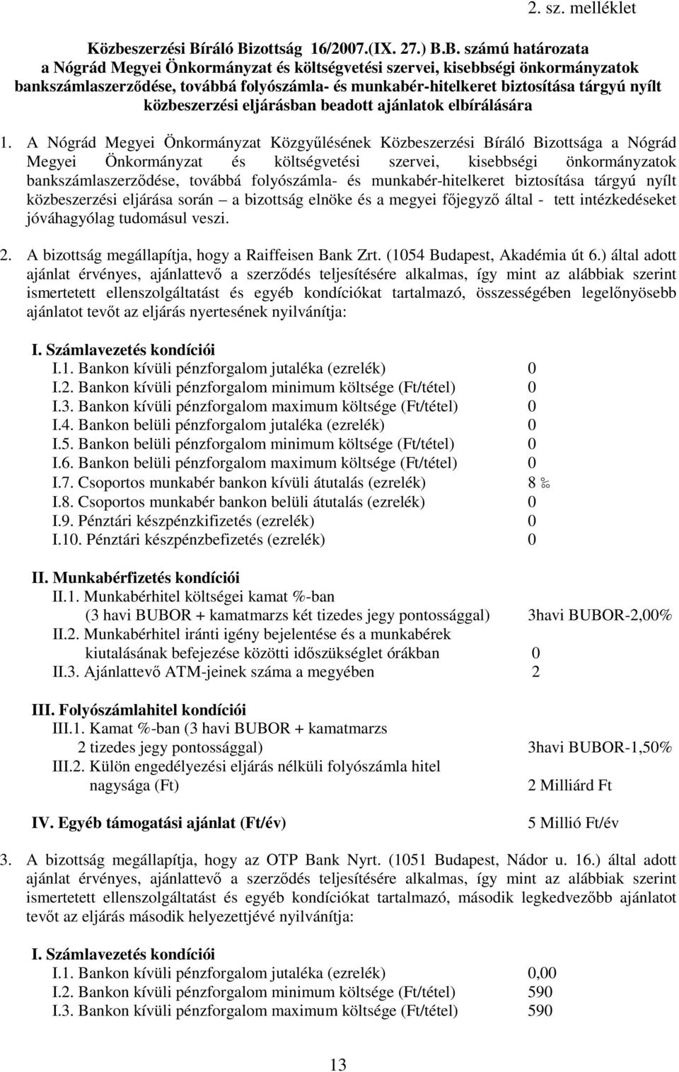 zottság 16/2007.(IX. 27.) B.