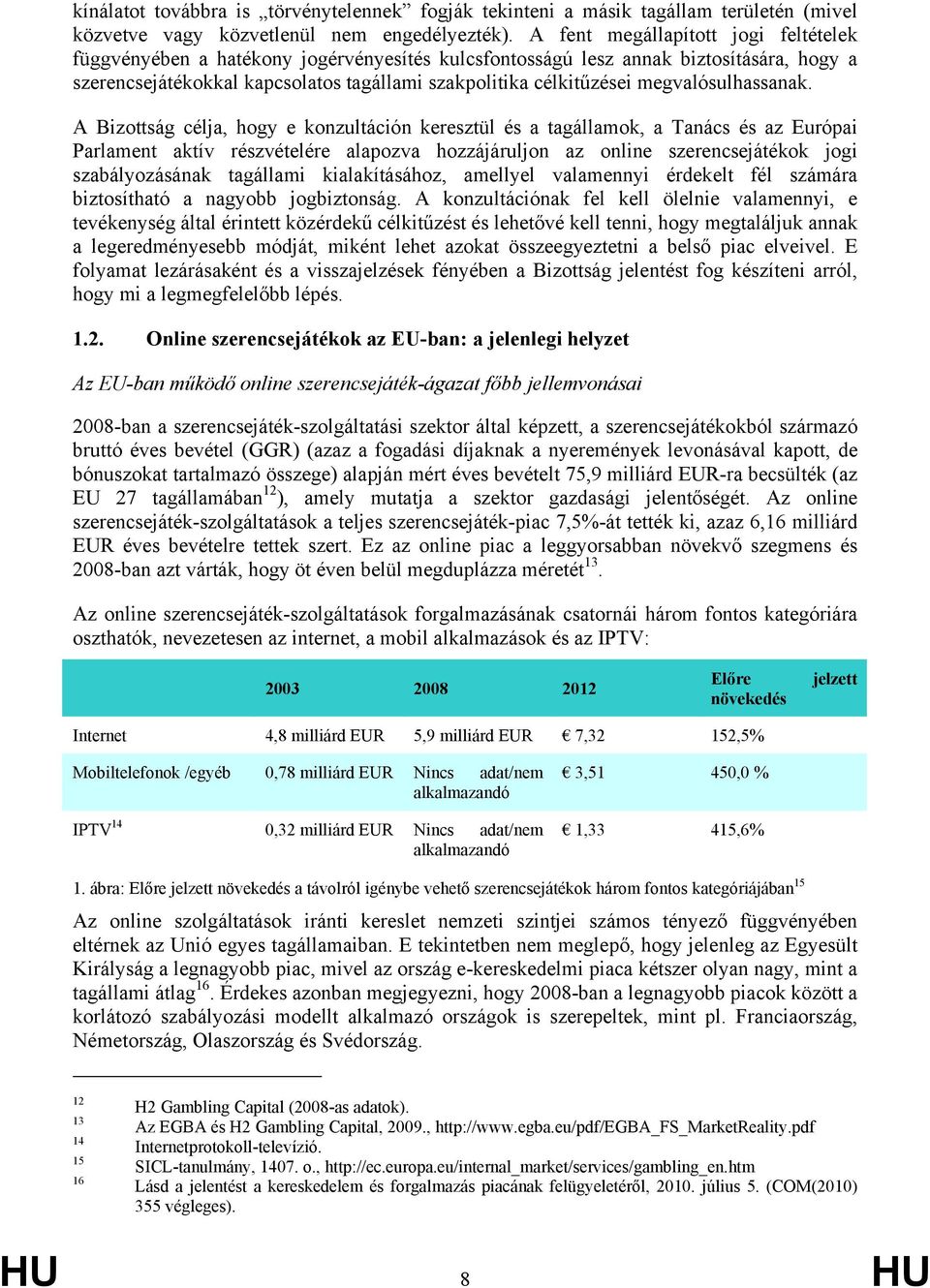 megvalósulhassanak.