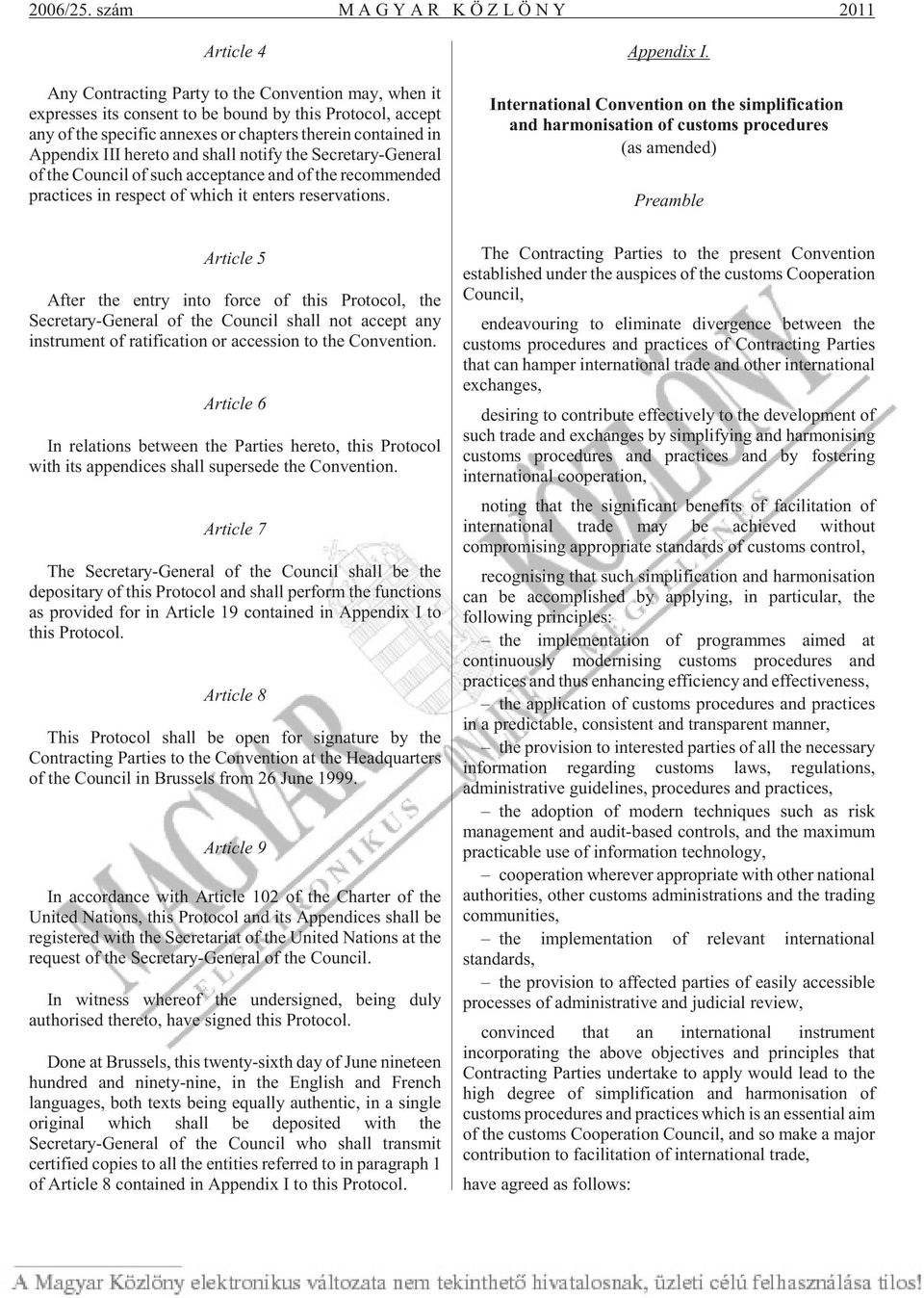 xes or chap ters the re in con ta i ned in Ap pen dix III he re to and shall no ti fy the Sec re ta ry-ge ne ral of the Co un cil of such ac cep tan ce and of the re com men ded prac ti ces in res