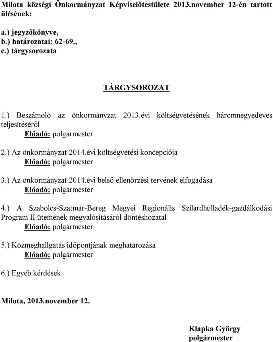 ) Az önkormányzat 2014.évi belső ellenőrzési tervének elfogadása 4.