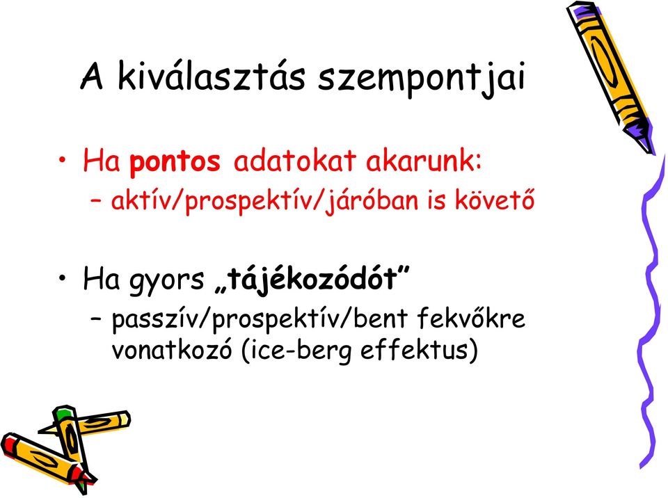 is követő Ha gyors tájékozódót