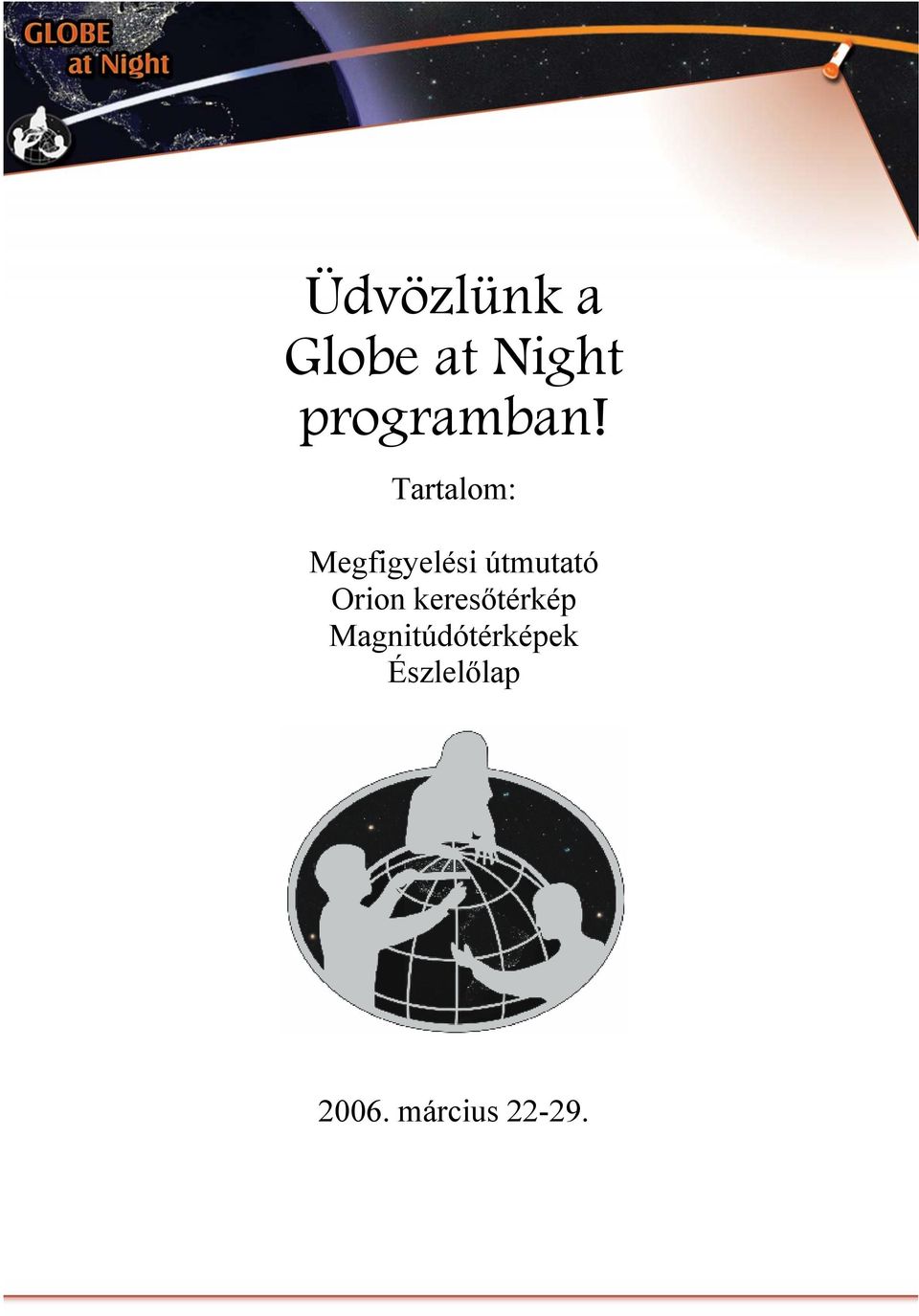 Tartalom: Megfigyelési útmutató