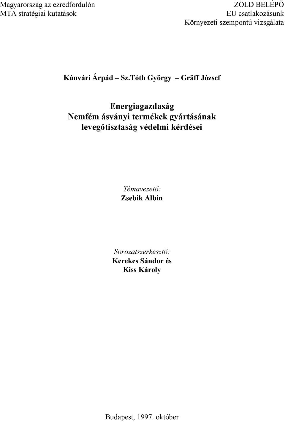 Tóth György Gräff József Energiagazdaság Nemfém ásványi termékek gyártásának