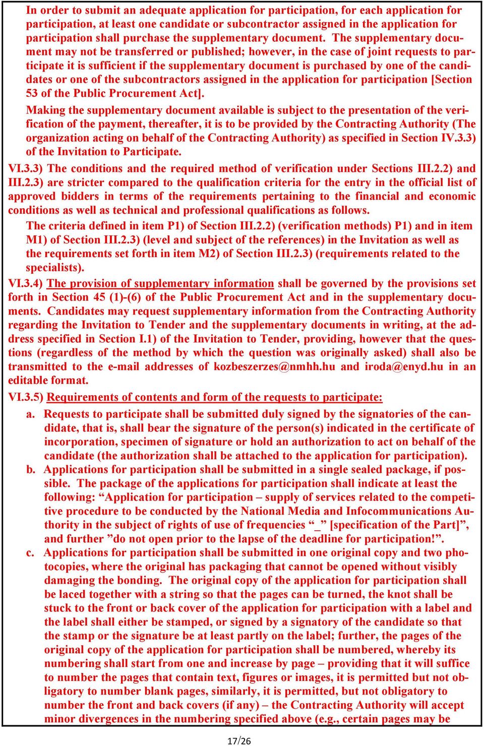 The supplementary document may not be transferred or published; however, in the case of joint requests to participate it is sufficient if the supplementary document is purchased by one of the