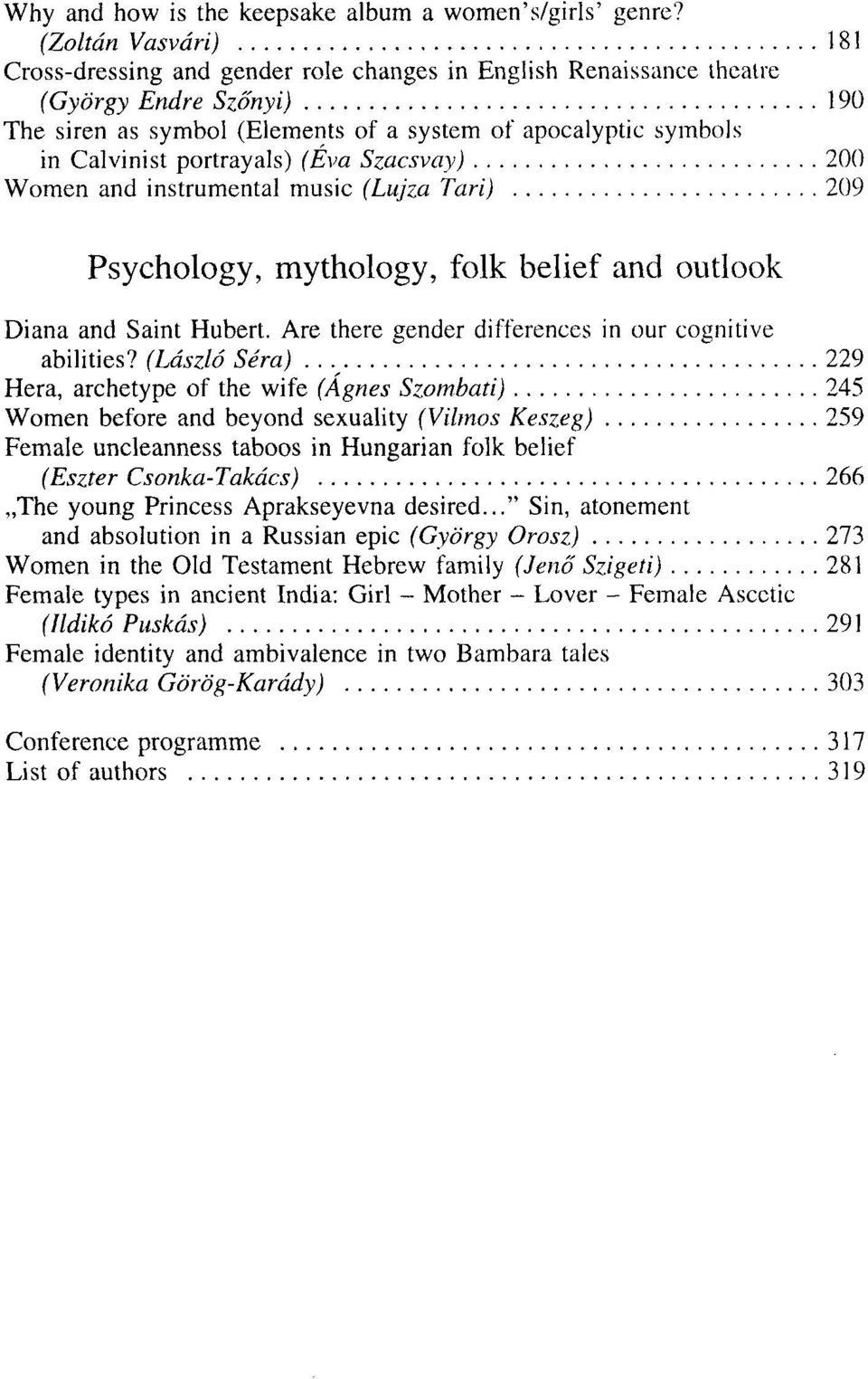 portrayals) (Eva Szacsvay) 200 Women and instrumental music (Lujza Tari) 209 Psychology, mythology, folk belief and outlook Diana and Saint Hubert.