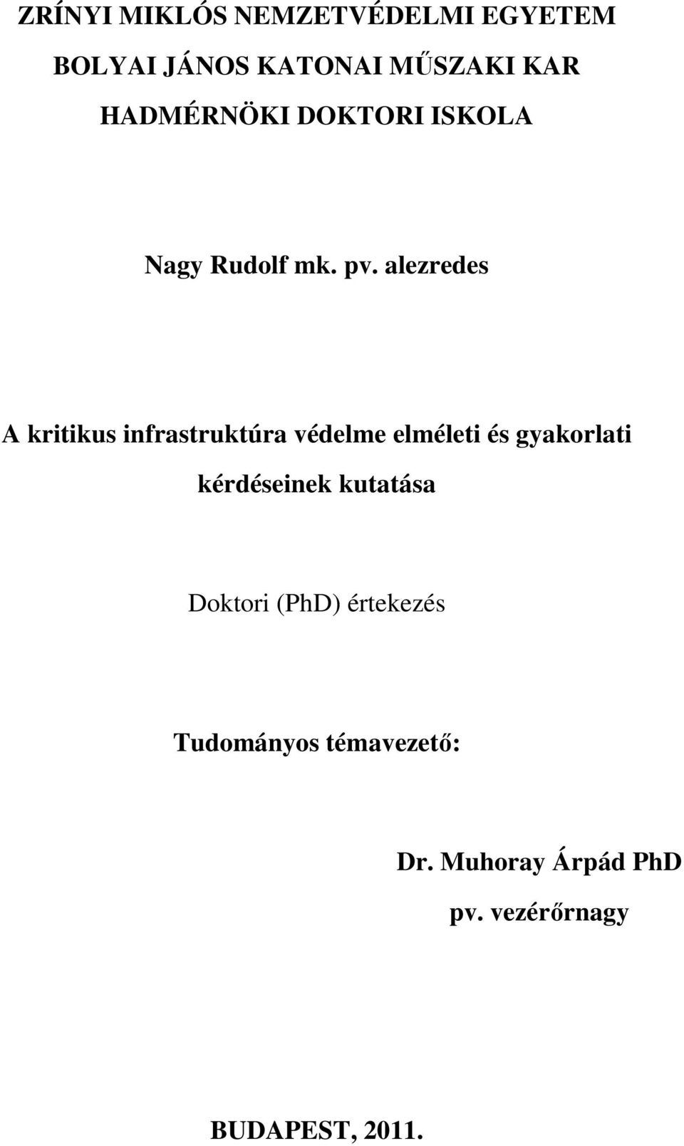 alezredes A kritikus infrastruktúra védelme elméleti és gyakorlati