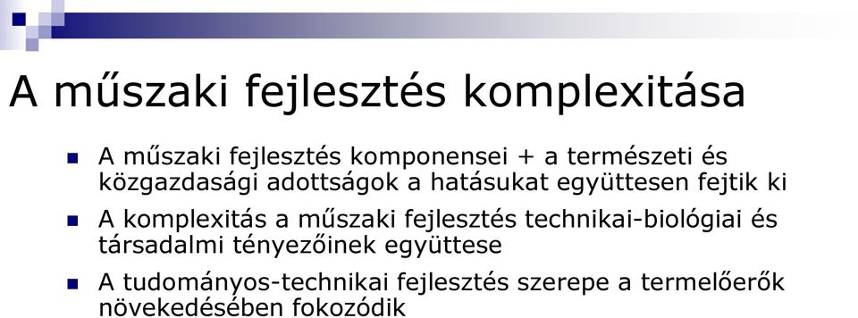 komplexitás a műszaki fejlesztés technikai-biológiai és társadalmi