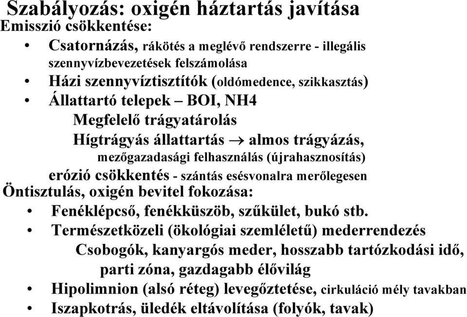 évonalra mrőlgn Önizulá, oxigén vil fokozáa: Fnéklépcő, fnékküzö, zűkül, ukó.