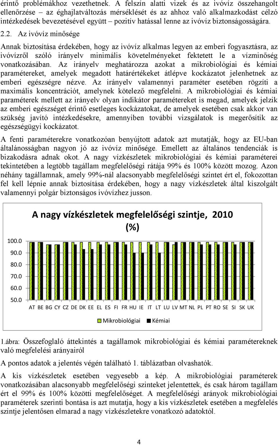 biztonságosságára. 2.