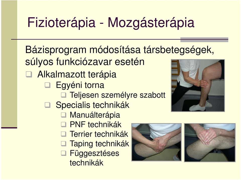 Egyéni torna Teljesen személyre szabott Specialis technikák